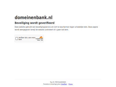 9f0674eb4d65d0d5 bent bescherm beveil beveiligingsservic bot cloudflar controleert domeinenbank.nl even gebruikt geduld geverifieerd id pagina prestaties privacy ray schadelijk terwijl websit weergegev