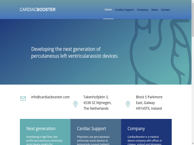 3 5 6538 a about access adequat advanc all allow an anatomical and are artery as assist at block blod booster brought by car cardiac cardiacbooster cardiogenic cardiology carries carry center characterized company complexity condition contact coronary crucial deemed delivery detail develop devic devices dir diseas due e e-mail east effectiv either elevated emergency flow for from galway generation groin h91v0tx heart hemodynamic high high-flow high-risk hom hospital however if improv in-hospital inability info@cardiacbooster.com instability interested interventional into invasiv invasivenes ireland it job leadership left low low-profil mail mainstay mechanical medical method minimally minimiz mor mortality mostly netherland new next nijmeg off offices open opportunities or organ outcomes parkmor particular patient pci percutaneous perfusion period physician physiological pleas procedur procedures profil prognosis provid pump pvad radboud read reserved resum right risk send shock short short-term som spin spin-off sufficient support sz takenhofplein team temporarily temporary term the thes through tissue to treatment undergo uneventful university us use used usually ventricular ventricularassist vessel volum whil with you your