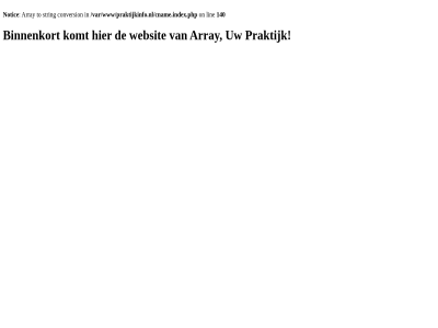 /var/www/praktijkinfo.nl/cname.index.php 140 array binnenkort komt lin notic on praktijk websit