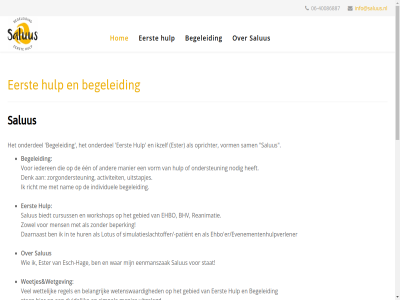 -40086887 06 2016 2019 aanvull activiteit begeleid belangrijk beperk bhv biedt cursus cursuss cursussen/workshops daarnaast denk duidelijk een eenmanszak eerst ehbo eig er/evenementenhulpverlener esch esch-hag ester evenement gebied gewerkt hag handel hom houdend hulp hur iederen ikzelf individuel info@saluus.nl kunt later leefsituatie ler lotus manier mens nam nodig onderdel ondersteun ontwikkeld oprichter pass patient praktisch reanimatie regel regulier reken richt salus sam simpel simulatieslachtoffer special specialism stan stat stell toe toegevoegd uitgelegd uitstapjes verlener via vorm vrag war weetjes wetenswaard wetgev wettelijk workshop zorg zorgondersteun zowel
