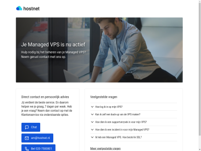 -7500801 020 7 actief advies am@hostnet.nl back back-up beher bel best bestel chat contact daarom dag dien direct gerust grag help hulp incident jij klantenservic log mak managed nem nodig onderstaand opties per person servic ssl supportverzoek up veelgesteld verdient via vps vrag we wek