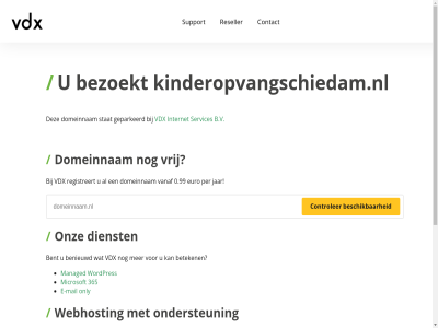 0.99 365 5 7 b.v benieuwd bent bereik beschik beteken bezoekt binn contact controler dag dienst domeinnam e e-mail euro geparkeerd gewon hel internet jar kinderopvangschiedam.nl mail managed microsoft minut nederland ondersteun onlin only onz per razendsnell registreert reseller server servic services stat support telefonisch vanaf vdx vrag vrij war we webhost webhostingpartij websit wek wordpres www.kinderopvangschiedam.nl zoek