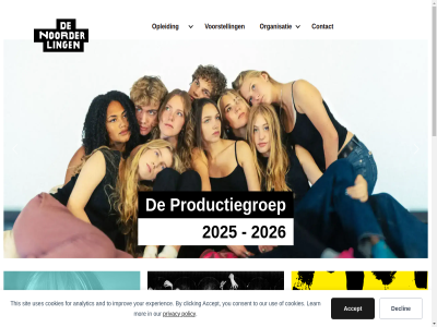 2025/2026 3 4 5 aanmeld accept analytic and archief begin by clicking consent contact content cookies declin ding disciplines e e-mailadres elkar experienc faq festivalderaa for groning improv ingekom inspiratie juli learn ling mail@denoorderlingen.nl mailadres mor nam noorder noorderl ontmoet opleid organisatie our play policy post privacy productiegroep rest ruis sit skip theater theaterhuis this to use uses vooropleid voorstell war you your