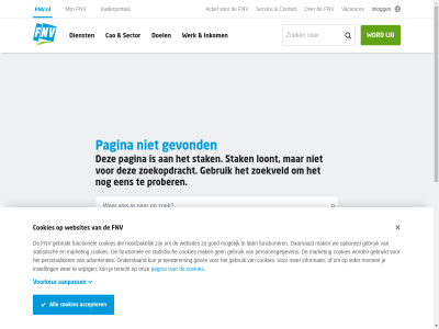 aanpass accepter actief advertenties all buurt cao contact cookies daarnaast dienst dienstverlen disclaimer doel fnv fnv.nl functionel functioner gebruik gebruikt gev gevond goed grag help ieder informatie inkom inlogg instell jou kaderportal kun lat lid lidmaatschap loont mak market meld mogelijk moment nem nieuwsbrief noodzak onderstaand onz optionel opzegg pagina personaliser persoonsgegeven privacy prober sector servic staakt stak statistisch terecht toestemm vacatures voorkeur vrag we websites wer werk wij wijzig word zoekopdracht zoekveld