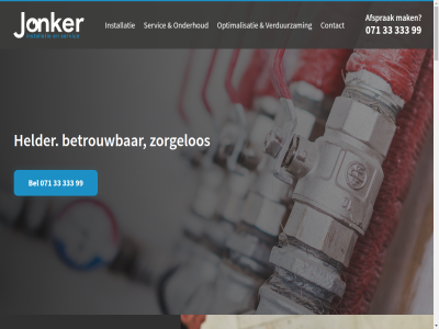 -3333399 071 2 2011 33 333 98 99 aanleg aanpak aanpass aanzien achter advies adviser afgestemd afsprak all allemal allen basis begint begrot beid bel belang belangrijk bent bespar besprek best bestaand beter betrouw bied bijvoorbeeld binn bouwkund breng buit comfort contact contactformulier contactgegeven cv cv-toestel daarbij daarom de del denk denkt diver duurzam e e-mail een eenvoudiger eigenar eis energie ervar functioner gebeld gegeven geleg gerenoveerd gerust gevall gezet grag grootst groter haast helder hieronder houd huis huisnummer info@jonker-is.nl ingrijpender inregel installatie installaties installatiewerk isolatie jaarlijk jap jonker kantoorur keuz klar klein kleiner kom komt kost kostenreductie lang lat liever mail mak materiaal mee meegenom mocht mogelijk nam nem nodig nooit offert omkijk onaangenam onderbouw onderhoud onderhoudsbezoek onderhoudscontract onderzoek onz opgedan oplever oploss optimal optimalisatie oud overeenkomst passend per plaatsnam plan realiser reken relatie richtlijn rol schakel servic sind slecht snell som soort spel spoed sta stan stapp stek straatnam system techniek technisch telefonisch telefoonnummer terugbelverzoek terugker tijden toch toekomst toestel uitvoer vak varier verbeter verduurzam verrass verschill vervang verwelkom volgen vrijblijv vul waarbij wanner war weekend wens wenst werk werkdag werktijd wij wilt zelf zones zorgelos