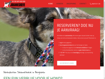 00 0487 09185711 10 11 12 15 17 30 36 53 6617 9 aannamestop aanvrag account adres afsprak alsof augustus berghar bestaand betrok betrouw bevest brainy branding breekwag breng buitengebied by contact copyright dag dagj dagopvang datum definitief dier dierenpension doe enthousiast ervar feestdag fijn ga gediplomeerd gegeven gemotiveerd gerust gewenst gewon hal hart hel helas hom hond houd huisdier intact jar johanneshoev juli kc keuzemog kiez klik kun kunt kvk land let ligt log loger logg maandag mad mail@johanneshoeve.nl mas medewerker minimal mogelijk nabij nem nieuw nijmeg officiel ontvangt ontzet onverhoopt onz openingstijd overnacht pad pas plezier relaties reserver reuen routebeschrijv rustig schoolvakanties t/m team tijd uiteraard uur vakantieplann vast verblijf verblijfsdur voer volgend waarom wal we websit weg wel welkom werk wij wijch with zaterdag zer zoek zondag zorg