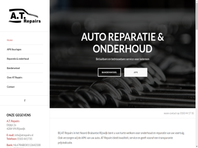 0183 14 17 17278220 2010 24 25 2a 2de 35 4284 44 441735 7 a.t achtereenvolgen af afsprak alex algemen all apk apk-keurmeester at auto autodemontag automonteur autorijd autoservices back band bandenwissel bank bebber bedrijf behal bekend bent best betal betrouw biedt bijbaantj binn blijv bmw brabant brezan budget bv celsius contact contactformulier copyright dankbar diagnoseapparatur dijkj direct diver e e-mail echter eerlijk eig eigen eigenar erom ervar ervor ferraridealer garag geeft gegeven geld gereedschap gespecialiseerd gesprok gewaardeerd gezicht ging grad hand hart hedendag helder hobby hom huis ieder iederen inento info@atrepairs.nl jar jarig jongetj kennis keuring keurmeester kijkt klant kom kost kund kunt kvk kwaliteit lang leeftijd leuk loopban maakt maart mail mak mee merk middel milieunorm minder mist modernst monter monteursdiploma motorbranch motto nem nieuw nl67rabo0112642330 noord noord-brabant normal oktober omstrek ondergan onderhoud onz opend oploss opslan overlegg partspoint period periodiek plan precies prijs prijsindicatie raadzam reageert red repair reparateur reparatie rijdt rijswijk rot ruim s schol seat seatgarag servic sleuteld stap start stat stel stemm tabbernee techniek telefon temperatur terecht terug tevred the tijden to toyota toyotagarag transparant uitgev uitgevoerd uur veilig verkoopt verplicht vertrouwd vervangt verzorg via viven vn voer voertuig volgen vond vooraf vrag waagd waarop wanner war we websit welk welkom wer werk wesley wet wij winterband wissel zak zakt zer zoal zoekt zomer zorg zowel