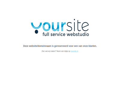 gereserveerd kijkj klant mak nem onz website/domeinnaam wij yoursit yoursite.nl zien