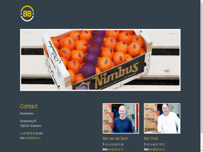 +31 0 01 10 2988 30 40 45 46 51 52 6 660 73 76 79 85 a bart bart@bbfruit.nl bbfruit ben@bbfruit.nl bezoekadres bom contact db du es fr fruit handelsweg info@bbfruit.nl mail nl pek ridderkerk smil t tal uk with