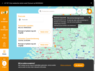 /bkg 0 10 11 2 2009 2025 22 3 3063 3119 3474 4 4133 4756 5 5694 6823 6911 7081 7396 8 aa aanbied accepter acties ak akkoord arnhem be bekijk bezorg bezorgmoment boodschapp bremmer breugel buurt cc cg contactgegeven cookies coop.nl cop dc dienst eerst end gebruik geldig gendring gentlan geobasis geobasis-d googl gravenlandseweg grotestrat informatie inlogg janssen januari jou jouw kaartgegeven kc kies klantenservic kn kruisland kun leender lelie let makkelijker mogelijk moment onz oostzeedijk openingstijd ophal pannerd postcod product recept relevant rotterdam sc schiedam schrauw schuttersbergplein selecter sneller sneltoets son start t terwold vanaf vian vind voorkeur voortan voorwaard vul weekacties welk werk wet wijzig winkel winkelmand woensdag zegveld zeker zie zoek zoekt