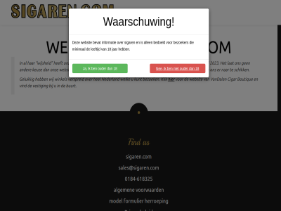 -618325 0184 1 18 2023 achter algemen allen bedoeld beslot betreft bevat bezoek bezoeker boutique buurt cigar exclusiev find formulier gelukk hel herroep informatie jar juli keuz klik kop kunt lat leeftijd maatregel minimal model nederland nee onlin onz ouder over per privacybeleid sales@sigaren.com schik sigar sigaren.com stopp us vandal verkop verspreid vestig via vind voorwaard waarschuw webshop websit welk welkom wij wijsheid winkel zet zwart
