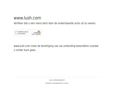 9282046e08 actie bent beoordel beveil cloudflar ea6676 even gan geduld id kunt men onderstaand prestaties ray verbind verder verifieer voer voordat www.lush.com