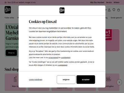 +1 0 00 1 22 accepter acties advertenties baby beauty besteld binn buit cadeaus communicatie cookie cookiebeleid cookies daarmee daarnaast del derd drogist eerder etos etos.nl folder garnier gebruikt gef gekocht gel gepersonaliseerd geplaatst gezichtsverzorg gezichts­verzorg gezond gratis hel huis informatie inlogg instell interesses internetgedrag intrek jou jouw keuz kind klikt krijg l les lichaams­verzorg mak make-up makkelijker maybellin media merk mogelijk mondhygie­n mooi morg onz oreal paris partij pass per persoonlijker plaats privacybeleid profiel reis servic shop shopp snel social supplement techniek thuis toestemm trending up uur vergelijk verzamel verzorg via vitamines voel volg voordel websit weiger welk wij wijzig winkel zoek zwanger