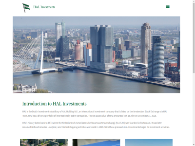 +31 00 10 16.4 1873 1989 2001 2025 281 3000 3012 31 65 696 a acquir activ activities amerika amerikaansch amounted amsterdam an and are as asset associat at back began bn both box ca carer cn companies company dates december disclaimer diver dutch e e-mail estat exchang focused founded fund graduates great hal has highest history hold holding holland increas industries info@halinvestments.nl interested international internationally introduction investment it its last later level lin linkedin listed long long-term mail mor n.a.s.m n.v nederlandsch nederlandsch-amerikaansch net netherland non non-listed number objectiv offer on opportunity outstand p.o pension phon portfolio position privacy proced rang read real renamed rotterdam s sharehold shareholder shipping significant sold starter statement stock stoomvaartmaatschappij strategy subsidiary team term that the thes to trust value via weena wer when wid with you