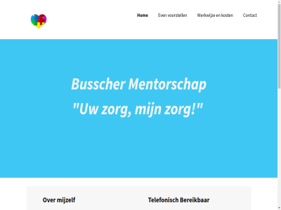 00 06 2000 24 24969367 3 9 all am antwoord baby begeleid behandel behart belang beperk bereik besliss bianca binn busscher capell client contact dag dementie di do doelgroep drag email ernar ervar even familie financiel gebied geslot gewerkt goed hoek hom info@busschermentorschap.nl jar kijk kinder komt kost laatst ma maatschappij mens mentor mentorschap mijzelf nam neemt niet-financiel omstand onz ouder per pm professionel ruim s sind stat sted stref telefon telefonisch uur verpleg verschill verstand verzorg vooral voorstell vr welzijn werk werkwijz werkzam woensdag za zorg