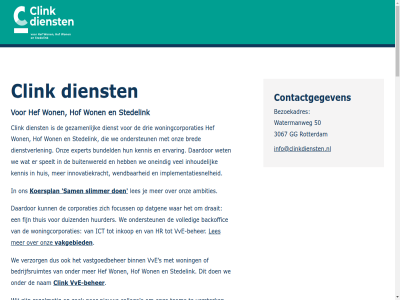 03 06 09 2700 3067 33 37 50 71.000 845 actuel advies ambities av backoffic bedrijfsruimtes beher bested bewoner bezoekadres binn blijv bouw bred buitenwereld bundeld clink collega contact contactgegeven cookiebeleid corporaties daardor daarnaast daarvor dat datg del des dienst dienstverlen disclosur doel draait drie duizend een ervar excellent expert extern fijn focuss functie funder gat gebied gebouw gemeenschapp gev gezamen gg hef help hieran hieronder hof hom houd houdt hr huis human huurder ict implementatiesnel info@clinkdiensten.nl inhoud inkop innovatie innovatiekracht inspirer interes inzet it jij kennis kijk klik koersplan kracht kunt les lever levert link linkjes maakt maatschapp mak marktontwikkel nam nederland nem nieuw o.a onderhoud ondersteun ondertuss oneind onmis ontdek onz oog partner personeelsinvull pionier postadres postbus privacy professionaliser regelmat resources responsibl rotterdam ruim s sam scherp sit slimmer sluit speelt statement stedelink sterk strategisch team technisch tevred thuis tijd toegewijd toekomst topprestaties trend turkan turkan.fakili@clinkdiensten.nl uniek vacatures vakgebied vastgoedbeher verschil versterk verzeker verzorg volled vrijmaakt vve vve-beher war watermanweg we weg wendbar werk wet wij won woning woningbouwcorporaties woningbranch woningcorporaties zodat zoek zoetermer zorgruimtes zorgt