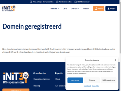 +31 100 365 43 50 515 96 accepter algemen apparat beher bekijk bepaald best betrouw bied cases cloud colocatie contact cookiebeleid cookies copyright datacenter dienst disclosur domein domeinnam en/of ervar functies gebruik geeft gegeven geholp geinstalleerd gepubliceerd geregistreerd hosting ict id info@init3.nl informatie infrastructur init3 inlogg intrekt invloed ip it klant microsoft mogelijk moment nadel offic onz oploss pagina partner policy populair privacy raadpleg registratie responsibl s security sit slan specialist standaard stemm support surfgedrag technologieen telefonie toestemm uniek vacatures verhuiz verklar verstand verwerk voorkeur voorwaard websit weiger werkplek wifi wij zak zakelijk zoal