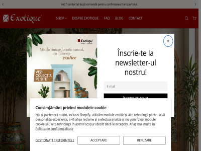 a acceptar acceptați acest acum adusă afișa aflați alt analiz blog cart colecția comandă confidențialitat confirmarea consimțământ contact contactat conținut cookie dacă decoratiuni decât descoperind descoperă despr din după e e-mail efectua exotique experiența faq fi folosi gestionați inclusiv india la le magazin mai mail mobila modul modulel mult newsletter newsletter-ul noi nostru noștri oman partenerii pe pentru personaliza politica preferințel privind reclam refuzar romania sari sau scopuri shop shopify si tehnologii transportului ul utilizăm veți vintag vom vă în înscrie înscrie-t și