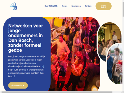 aansluit advocat agenda allen ambitie ambitieuz analog bang begin begrijp behoeft bekijk bestaand betrek betrok bied bijeenkomst bim blek boost bosch carrièr community contact cookies daardor daarom dankzij del den digital doe doelgroep dosis drom echt economisch een elkar enthousiast ervar evenement event faq fas flink formel gedoe gelet gelijkgestemd gemaakt gemeent generatie gesprek gev geweld gewon gezell gezet gezinssamenstell goed grag groei groep grot handj handjes hart hebt hecht help hen hertogenbosch humor initiatief inspirator inspirer inzicht jij job jong jou kans kenn klant lat leeftijd levend liefd lik like-minded lol lumix maatschapp mak mee meest member mens minded mogelijk net netwerk netwerkborrel nieuw ocs omgev ondernemer ondernemersnetwerk ondersteun ongedwong ontmoet ontwikkel onz oprecht partner potentiel praktijk prat privacy proef professional rabobank s s-hertogenbosch saai sales sales-prat samenstell samenwerk schud serieus sfer sideguid snel sociaal sparring sponsor stad stadsbestur staet stan stapp stat stel sterker steunpilar stijv sub40 sub40db succes ten test that toevoeg uitbreid uitwissel verandert vermenigvuld verschill vind vindt visitekaartjes vol vooruit voorzien waard waarom we welkom wet wij will word work zelfd zien zit