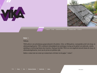 actief advies adviesbureau arbo asbestsaneringsbranch beschikt binn branches certificer combineert contact contol daarnaast deskund dienst ervar gebied gespecialiseerd handig hom indien jarenlang kunt kwaliteit link milieuadvies nem netwerk nieuw onderzoek opleid pagina privat product publiek slop uitgebreid via vika vika-advies.nl voornam welkom wenst zijd zowel