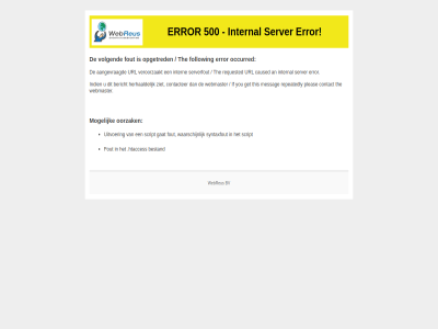 500 aangevraagd an bericht bestand bv caused contact contacter error follow fout gat get herhaald htacces if indien intern internal messag mogelijk occurred oorzak opgetred pleas repeatedly requested script server serverfout syntaxfout the this uitvoer url veroorzaakt volgend waarschijn webmaster webreus you ziet