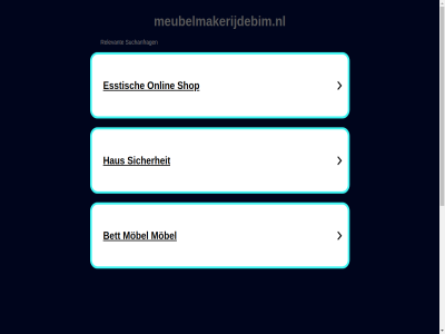 auf automatisiert bereitgestellt beziehung das dies dieser domain domain-inhaber dritter dynamisch erwerb generiert inhaber kauf keiner komm konn meubelmakerijdebim.nl mit nutzt oder parking policy privacy programm sedo seit sie steh und vom von webseit werbeanzeig wurd