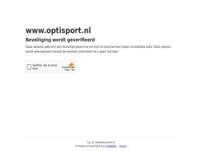 9e60998 aac959e7b bent bescherm beveil beveiligingsservic bot cloudflar controleert even gebruikt geduld geverifieerd id pagina prestaties privacy ray schadelijk terwijl websit weergegev www.optisport.nl
