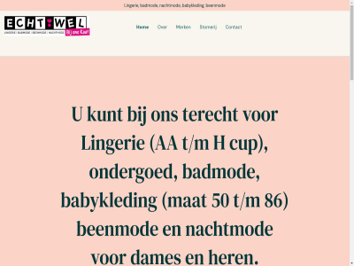 06 1 14 15de 2 20 2018 2026 25 50 5071 55 58 83 86 aa all annet babykled badmod beenmod begon bijna brand collectie contact cup dames den deur echt ek ervar gat geled gespecialiseerd h hallo her hom info@echtwelmode.nl jar juist kar kat kinderkled klein kreitenmolenstrat kunt lingerie mat merk moeder naast nachtmod nam november ondergoed onz overgenom recht setj slimstrat sta stomerij t/m terecht udenhout vanaf verkocht vind voorbehoud voornam war we wel winkel zeker zorg