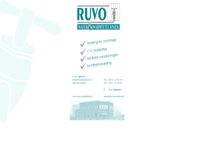 0413 18 19 27 38 42 51 5405 6319 bj f fax info@ruvo-installatie.nl mandenmakerstrat rout ruvo tel uden v.o.f warmtetechniek water welkom www.ruvo-installatie.nl