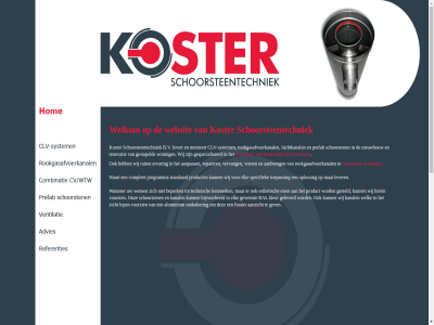 -3641191 015 2641 70 aanbreng aanpass aanzicht achter aluminium b.v beperk bericht bestaand bewoond bijvoorbeeld by clv clv-system complet contact design eis elk ervar esthetisch fraaier gef gegeven geleverd gespecialiseerd gestapeld gesteld gev gewenst hierin hom info@koster-techniek.nl inlogg kanal kenmerk keulseweg kleur koster lat lever levert lop luchtkanal mat monteert naast nieuwbouw omkoker onz oploss pijnacker pk prefab product programma ral reflexties renovatie renover reparer rookgasafvoerkanal ruim schoorsteentechniek schoorsten specifiek standaard system technisch tel toepass toestemm vervang verwerkt voer voorzien wanner websit welk welkom wens wij woning ziber zicht