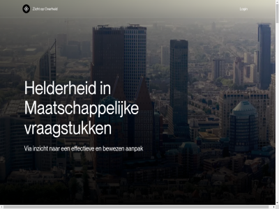 +31 0 2026 27 3581 41 43 45 6 84 a aanpak afgestemd all app b b.v behoeft bericht beschik besluit besluitvorm beter bewez bijbehor binnenkort burgemeestersplatform burgemeestersvacatures bzk cb colleg collegeprogramma complex consultancy contact contact@zooverheid.nl cultur cutting cutting-edg daarnaast dagelijk dashboard data dataverzamel datavisualisaties del diver druk e edg een eenvoud eerst effectiev efficientie email f focus geavanceerd gebruik gebruikt geeft gegeven gemeent gemeenterad gev goed grensverlegg helder help huidig i informatie innovatiev international inzicht justitie kamer kom kracht krijg l landelijk leefbar lever login lokal lopend maatschapp mak malieban marktleider mat ministerie ministeries modern mogelijk n nam nederland nem o onderbouwd ondersteun onderwijs ontdek ontwikkeld onz oogopslag opdracht oploss organisatie organisaties over overzicht partner perfect platform product profielschet provincial r realisatie recent regional relevant s sam samenwerk snel softwar sollicitatieprocedures sommig sport spreiding stan stap stat stemming t technologieen telefon toegepast transformer twed uitdag uitvoer utrecht v vacatures veilig verhog verkenn verstur via vind vindt volksgezond voorstell vooruit vraagstuk w we welzijn werk wetenschapp wij wijk x zet zicht zichtopoverheid.nl zoover zowel