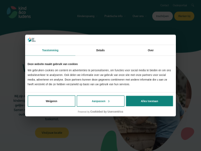 aanpass advertenties adverter analys analyser basis bevlog bied by co collega combiner contact content cookiebot cookies dag del detail elk functies gebruik gegeven gelijk hom info informatie inschrijv jouw kind kinder kinderopvang kinderopvangorganisatie kleur locatie luden maakt maatschapp media mogelijk ontwikkelkans onz ouder ouderportal partner personaliser powered praktisch s sam samenwerkingspartner services sit social toekomst toestan toestemm trot usercentric verstrekt verzameld vind we websit websiteverker weiger werk wij zet zovel