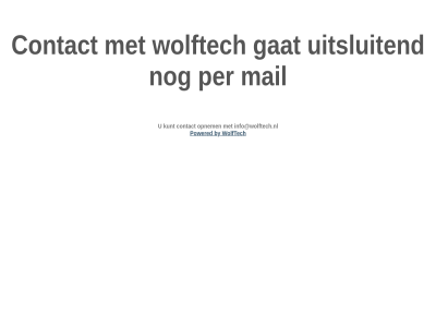 by coming contact gat info@wolftech.nl kunt mail opnem per powered son test uitsluit wolftech