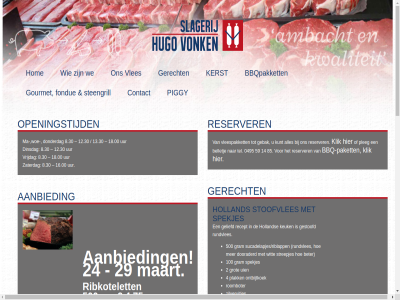 1 1.29 1.39 1.65 1.89 1.95 100 12.30 16.00 18.00 2 2.75 2.99 24 29 3 4 4.75 500 8.30 aanbak aanbied af azijn bak bakj bbq bbq-paket bbqpakket begint beid beter bier bijna bleu blijv blokjes bodem boerenham boter boterhamworst braadpan bruin contact cordon deksel dik dinsdag dooraderd draadjesvles dubbel echt elk elkar emaill erbij even extra flesj fondue fruit gan gat gebak gebeur gebruik gehakt geliefd gemar gemarineerd gemengd geperst gerecht gesnipperd gestoofd giet gietijzer glijd goed gourmet gr gram grot hertog hog holland hollandsch hom houd hugo indien inzicht jan kamertemperatur kannetj kerst keuk kipfilet kipslofjes klar klein klik knoflok koek koekenpan kom kunt laatst lag lat laurierblaadjes let liefst maarhez maart mag man mee mengsel mooi n nem net nodig nooit omwikkeld ondertuss ontbijtkoek ontbijtspek openingstijd oud oud-hollandsch overtoll paket pan peper per piggy plak plat recept reserver ribkotelet rkd-graphics.nl roer rok roomboter ruim runderlapjes rundersnitsel rundvles salad scheutj schuimbelletjes sellerij slagerij smak smer snel snijd spek spek-ui spekblokjes spekjes stat steengrill stoofvles streepjes stuk sucadelapjes/riblappen sucadelapp ten toe toevoeg totdat uien uur vall ver verder verdwijn vervolgen vet vleespakket vles voeg voegt vonk voorzicht vrij vrijdag vul vur wacht wanner water we websit wijnazijn wit woensdag worst zak zaterdag zet ziet zijd zilveruitjes zodra zoet zout zult zwak