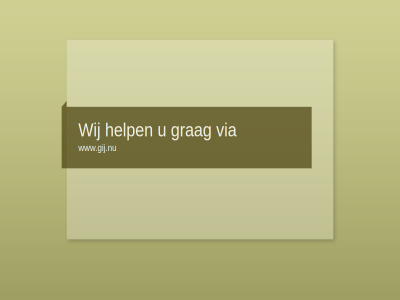 grag help via wij www.gij.nu
