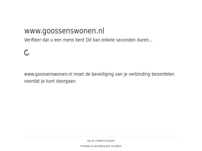 8209b1c11d6b9255 beoordel beveil cloudflar controler doorgan even geduld id kunt prestaties ray sit veilig verbind voordat www.goossenswonen.nl