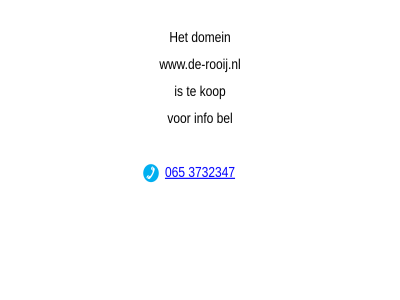 065 3732347 bel domein hom info kop www.de-rooij.nl