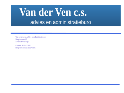 -335052 0416 12 5141 administratieburo advies adviesburo c.s gm info@adviesburovanderven.nl kantor margrietstrat ven waalwijk