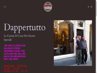 +31 0 1093rt 110 13th 18.00 20 22.30 23.00 7724048 a after amsterdam and anybody april are back be can cannot casa closed cosy cucina culinary dappertuto dappertutto dei di dined dinner even everyth first fod for forgiv from giorni god great h has holiday ideal if importanc includ info@dappertutto.nl la lov mauritskad may moderation not occasion on one oscar own privat production ready relation s saturday slep speciali sunday talk the think to virginia we wednesday well wild will woolf