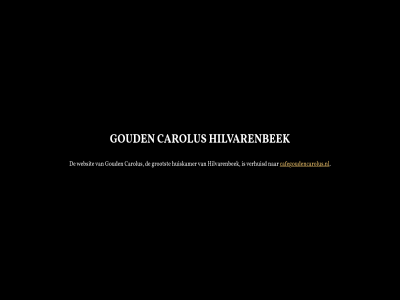 cafegoudencarolus.nl carolus goud grootst hilvarenbek huiskamer verhuisd websit