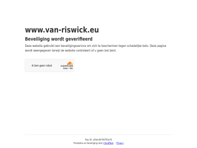 a2bec6b79d782a76 bent bescherm beveil beveiligingsservic bot cloudflar controleert even gebruikt geduld geverifieerd id pagina prestaties privacy ray schadelijk terwijl websit weergegev www.van-riswick.eu