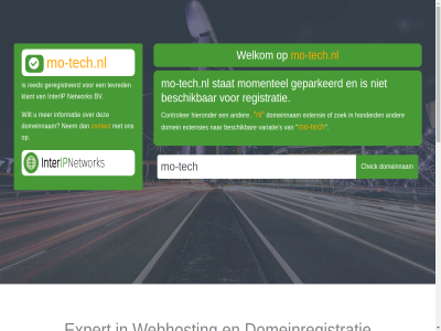 -726026 0 1.50 10gb 11 14.00 174 1999 2671 3.00 31 7.00 actie adres alhoewel all aspect bedrijv behoeft bent beschik bestaand beveil bezet bv check contact controler ct deskund dienst dienstverlen diver domein domeinextensies domeinnam domeinregistratie ervar eu excotisch expert extensie extensies gemeentes geparkeerd geregistreerd gespecialiseerd goed gratis heleboel helpdesk hieronder hog honderd hoogwaard hosting hostingprovider indien industriestrat informatie infrasctructur ingericht interip juist kan kiez klant korting lat les maakt meest mo mo-tech mo-tech.nl momentel naaldwijk natur nederland nem network niveau nl nooit onderhoud onderwijsinstanties onlin ontdek onz opslag optimalisatie over particulier provider razendsnell reacties registratie registrer regulier review s sales@interip.nl server sind snel ssl stabiel starter stat stek stichting tech tevred variatie vastgelegd veren versie verzekerd verzorgt vind virtuel volled voorwaard vriendelijk vrij waarder waarom war webhost websit websitebeveil welkom wij wilt word zoal zoek zoekmachin zowel