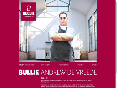 andrew bedrijv bewer bijnam bloed bullie eten freelanc gat grot jong keuk klein kok later leeftijd leerd lekker liefd moeder oma particulier vaker vind vred word zandbak zeker zit