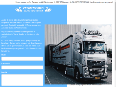 -20163050 -51759860 06 12 1687 2017 alex alexander all az bedrijf belt benelux bericht blasweiler contact daarom direct duitsland e e-mailadres eenvoud formulier genaamd grag houd info@zwaantransportwognum.nl juli klant kort krijgt kunt lijn mail mailadres nam nat/int onderstaand oorlog overgenom recht red sind stam toendertijd transport uiteraard verpak verstur vervoer voedselindustrie voorbehoud voornam vrachtwagen vul we westerspor wij wognum zelf zwan zwed