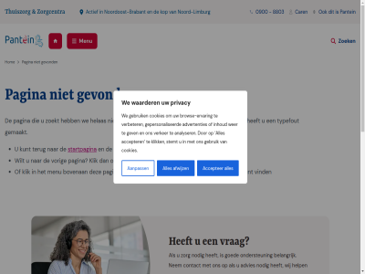 0900 2 2026 404 5835 8803 aanpass accepter actief advertentie advertenties advies afwijz algemen all analyser belangrijk bestat beug bov bovenan brabant brow browse-ervar car compliment contact cookie cookies cookieverklar dienst disclaimer dokter dv dwang ervar extra facebok gebruik gemaakt gepersonaliseerd gev gevond goed grag helas help hom informatie inhoud instagram kijk klacht klik knop kop kopstrat kost kunt limburg link linkedin maasziekenhuis menu mogelijk nem nodig noord noord-limburg noordoost noordoost-brabant ondersteun pagina pantein privacy recht scherm sit sitemap startpagina stemt terug thuiszorg typefout vacatures veelgesteld verbeter vergoed verker via vind voorbehoud voorwaard vorig vorige-knop vrag vrijwilligerswerk waarder we wer werk wet wij wilt x zoek zoekfunctie zoekt zorg zorgcentra zorggroep