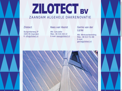 06 1505 22 2f 416 513 534 711 89 adres afd afsprak algehel b.v belt beschik best bezoek calculatie collega complet contact daarom dak dakdekker daklekkag dakrenovatie e e-mail ervar gerenomeerd gerrie gerrie@zilotect.nl gespecialiseerd gesteld gewaarborgd gezocht grag hierdor hk info@zilotect.nl jij jou kees@zilotect.nl kes kijk kunt kwaliteit leerling lijck mag mail materiaal mens merk mob nieuw nieuwbouw onaangekondigd onz opensollicitatiatie oploss pagina past prijs regelmat renovatie s sluispolderweg stur terecht teven uitsluit vacatur vacatures vertegenwoordiger voorst vor werk werkvoorbereid wet wij will zaandam zilotect zoek