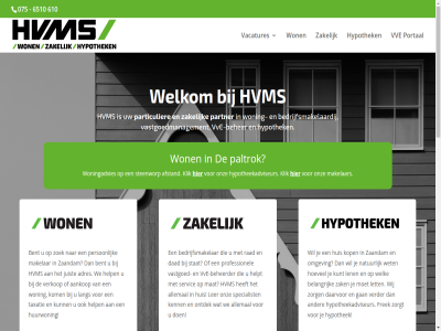 075 1508 17.00 20 610 620 6510 8.30 aanbod aandacht aankoopmakelar aankop aannemer aantal adres advies afsprak afstand allemal bedrijfsmakelaardij bedrijfsmakelar bedrijfspand beheerder beher belangrijk bent betaald betrokken bezoek bijkom blijkt blijv breng communicatie consultancy contactgegeven daarvor dad dagelijk diversiteit dossier ek ervar frek gan gebouw geopend gespecialiseerd grag grot handel help helpt hierin hoevel huis huurwon hvms hypotheekadviseur hypothek iexist.nl info@hvms.nl intensief inzicht jarenlang juist kenn klant klein klik klusjes kluss kom kop kunt kwaliteit lang len ler let leverancier maandag mak makelar mat mee moet natur niveau nvm omgev ontdek onz opdrachtgever oppak organisatie overzicht paltrok paltrokstrat particulier partner person planning portal praktijk professionel rad regulier relatief relaties resultat rondom servic specialist stat steenworp stel t/m taxatie tijd uur vacatures vanuit vast vastgoed vastgoedmanagement verder verg verhoud verkoopmakelar verkop vestig voer vrag vrijdag vve vve-beheerder vve-beher waardebepal we websit welk welkom werkzam wet wij will won woning woningadvies zaandam zaanstrek zak zakelijk zodat zoek zorg zorgt