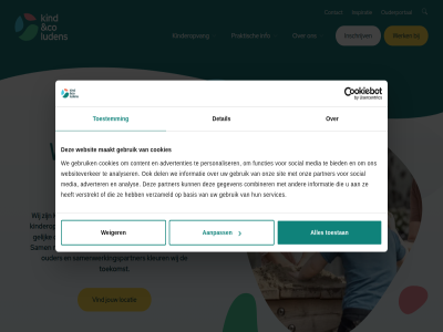 aanpass advertenties adverter analys analyser basis bevlog bied co collega combiner contact content cookies dag del detail elk functies gebruik gegeven gelijk hom info informatie inschrijv inspiratie jouw kind kinder kinderopvang kinderopvangorganisatie kleur locatie luden maakt maatschapp media mogelijk ontwikkelkans onz ouder ouderportal partner personaliser praktisch s sam samenwerkingspartner services sit social toekomst toestan toestemm trot verstrekt verzameld vind we websit websiteverker weiger werk wij zet zovel