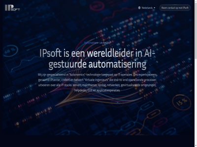 0 10 10.000 30 6 aantal acces agent agreement ai ai-gestuurd all applicatieoperaties automatiser autonomic autonomisch baanbrek bedrag bedrijf bedrijfsresultat bedrijfsvolum beheert beid belang betekenisvoll bied biedt bijna blur boek breng businessmodell cognitiev combinatie combiner component consistent contact creeert dag dekt demo deskund detecter dicht dienst eigendomskost element elk end end-to- ervor euc expertsystem extra financiel flexibel fout foutpercentag geautomatiseerd geavanceerd gebaseerd gefocust gelaagd geleverd gemaakt gemiddeld genaamd gespecialiseerd gespecificeerd gestuurd gevirtualiseerd gevoel group handhav handmat helpdesk hog infrastructur infrastructuuroploss ingenieur ip ip-telefonie ipcenter ipsoft it it-infrastructuuroploss it-operaties it-stack kenmerk klant kost kostenbespar level lever levert ligt lijd maandelijk mainframes markt mat memory menselijk met minder minut mod modell mogelijk monitoringcapaciteit monitoringinformatie nederland nem netwerk omgev omvat on onderscheidt ontvang onz operaties operationel opgericht opgeschaald oploss oplostijd opslag per personel poortprijs prestaties prijsmodel prijsmodell prijsstell prijz problem procent process public reactie recht redelijk redundant resultat sancties server servic servicekost servicetransacties sneller stabiel stabiliteit stack stat stelt strikt success tak team technologie telefonie terugker tijd tim to toegepast toonaangev total transformer uitgebreid uitval uitvoer uniek utility utility-modell variabel vast vereist verlag verschill via virtuel vital voldoen voorbehoud voordat voorspel weinig wereldleider wetenschapp wij wiskund zelf zer zoal zorgt