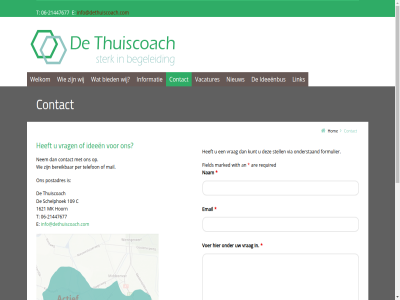 -21447677 06 109 1621 2014 60990759 an are bereik bied c captcha colofon contact disclaimer e email field formulier her hom hoorn ideeen ideeenbus info@dethuiscoach.com informatie kunt kvknummer link mail marked mk nam nem nieuw onderstaand per postadres required schelphoek stell t telefon thuiscoach vacatures via voer vrag we welkom wij with you